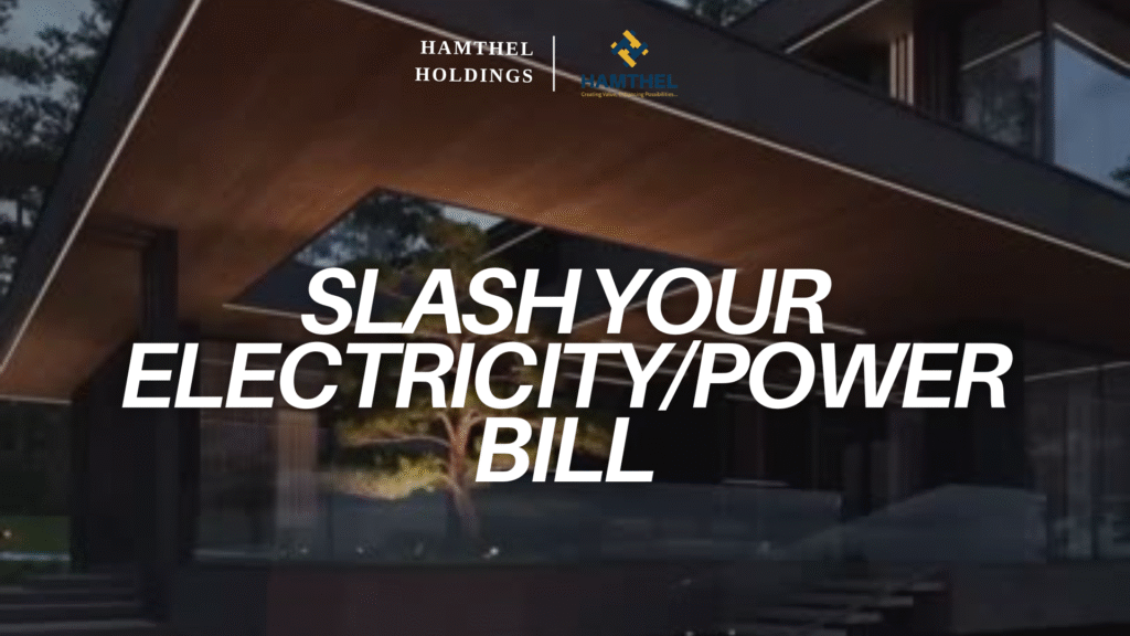 Slash Your Power Bills: Why Hamthel Solar Solutions Are Perfect for Lagos Homes